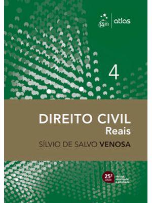 Direito Civil - Direitos Reais - Vol.4 - 25ª Edição 2025