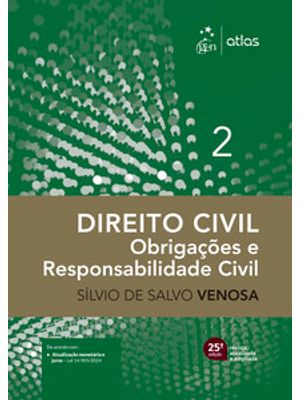 Direito Civil - Obrigações e Responsabilidade Civil Vol.2 - 25ª Edição 2025