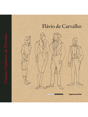Flávio de Carvalho: Cadernos de Desenho