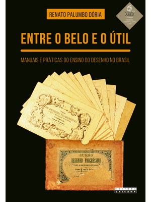 Entre o Belo e o Útil: Manuais e Práticas do Ensino do Desenho no Brasil