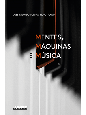 Mentes, Máquinas e Música: Considerações Interdisciplinares sobre a Ciência, a Tecnologia e a Arte D