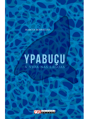 Ypabuçu, a Vida nas Lagoas
