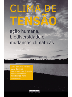 Clima de Tensão: Ação Humana, Biodiversidade e Mudanças Climáticas