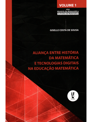 Aliança Entre História da Matemática e Tecnologias Digitais na Educação Matemática