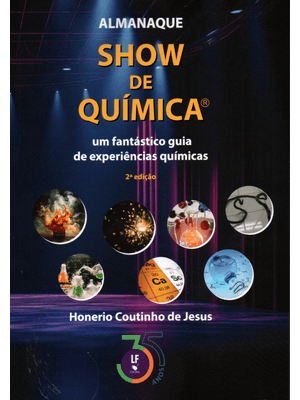 Almanaque Show de Quimica: Um Fantástico Guia de Experiências Quimicas