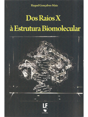Dos Raios X À Estrutura Biomolecular