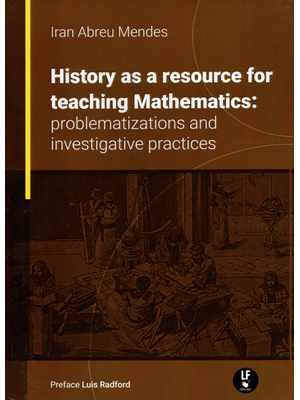 History as a Resource For Teaching Mathematics: Problematizations and Investigative Pratices