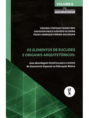 Os Elementos de Euclides e os Origamis Arquitetônicos: Uma Abordagem Histórica para o Ensino de Geom