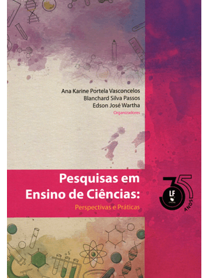 Pesquisas em Ensino de Ciências: Perspectivas e Práticas