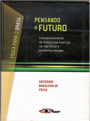 Pensando o Futuro: o Desenvolvimento da Física e Sua Inserção na Vida Social e Econômica o País