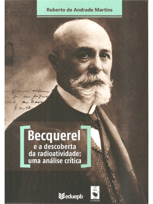 Becquerel e a Descoberta da Radioatividade: Uma Análise Crítica