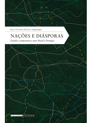 Nações e Diásporas:: Estudos Comparativos Entre Brasil e Portugal