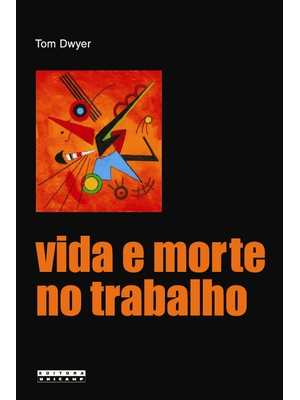 Vida e Morte no Trabalho: Acidentes do Trabalho e a Produção Social do Erro