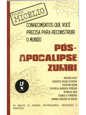 Conhecimentos Que Você Precisa para Reconstruir o Mundo Pós-Apcalipse