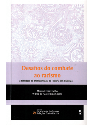 Desafios do Combate Ao Racismo: a Formação de Professores(As) de História em Discussão