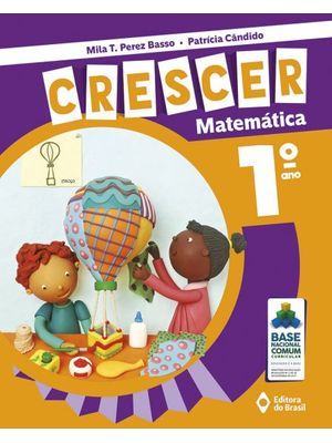 Crescer Matemática - 1º Ano - Ensino Fundamental I