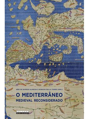 O Mediterrâneo Medieval Reconsiderado