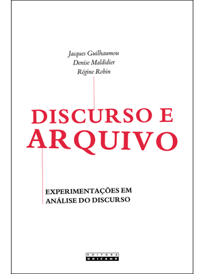 Discurso e Arquivo: Experimentações em Análise do Discurso