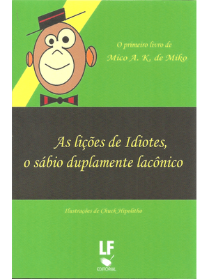 As Lições de Idiotes, o Sábio Duplamente Lacônico