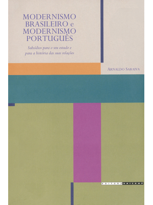 Modernismo Brasileiro e Modernismo Português: Subsídios para o Seu Estudo e para a História das Suas