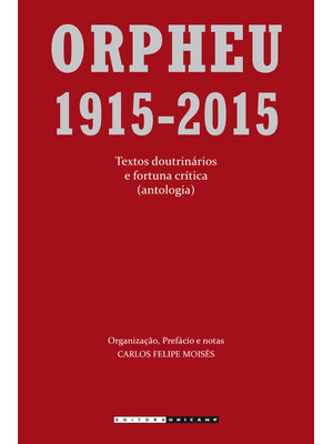 Orpheu: 1915 - 2015: Textos Doutrinários e Fortuna Crítica (Antologia)