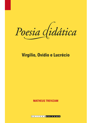 Poesia Didática: Virgílio, Ovídio e Lucrécio