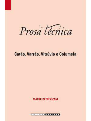 Prosa Tecnica: Catão, Varrão, Vitrúvio e Columela
