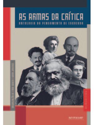 As Armas da Crítica: Antologia do Pensamento de Esquerda