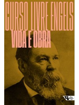 Curso Livre Engels: Vida e Obra