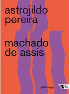 Machado de Assis: Ensaios e Apontamentos Avulsos