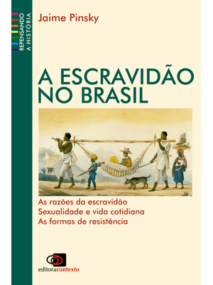 A Escravidão no Brasil (Nova Edição)