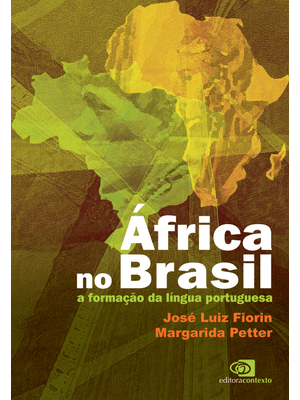 África no Brasil: a Formação da Língua Portuguesa