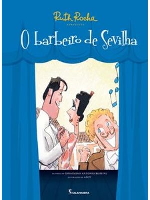 Ruth Rocha Apresenta: o Barbeiro de Sevilha