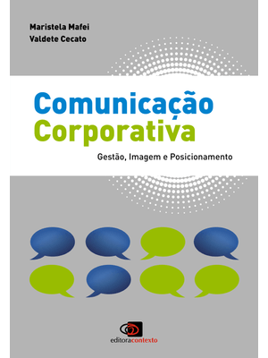 Comunicação Corporativa: Gestão, Imagem e Posicionamento