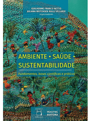 Ambiente, Saúde, Sustentabilidade: Fundamentos, Bases Científicas e Práticas