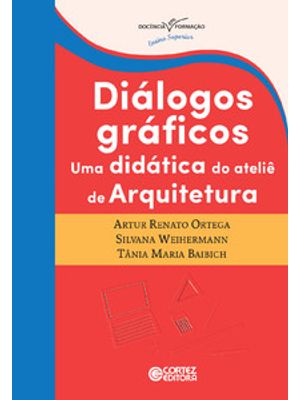 Diálogos Gráficos: Uma Didática do Ateliê de Arquitetura