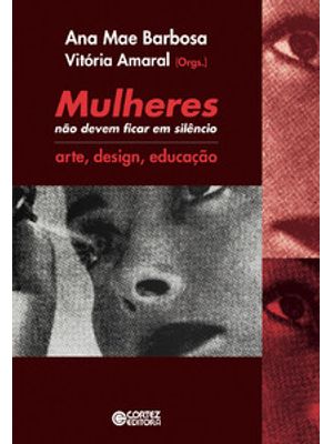 Mulheres Não Devem Ficar em Silêncio: Arte, Design, Educação