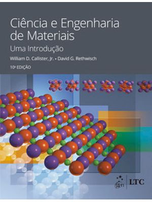 Ciência e Engenharia de Materiais - Uma Introdução