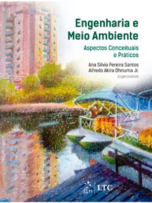 Engenharia e Meio Ambiente: Aspectos Conceituais e Práticos