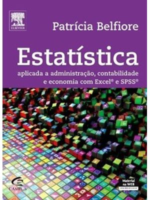 Estatística Aplicada a Administração, Contabilidade e Economia com Excel e Spss