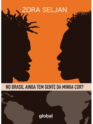 No Brasil Ainda Tem Gente da Minha Cor?