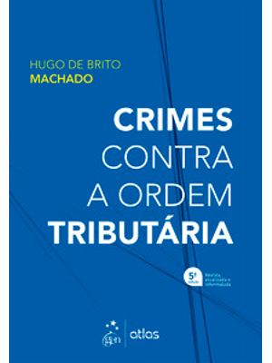 Crimes contra a Ordem Tributária - 5ª Edição 2022