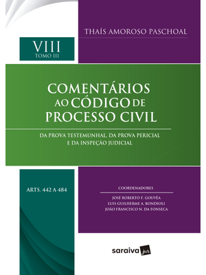 Col.Comentários Ao Código de Processo Civil-Vol Viii-Tomo Iii (Art.442 a 484) - 1ª Edição 2024