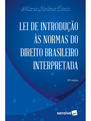Lei de Introdução as Normas do Direito - 20ª Edição 2024