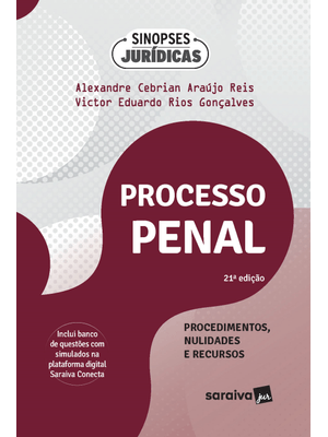 Processo Penal - Procedimentos, Nulidades e Recursos - Coleção Sinopses Jurídicas - 21ª Edição 2024
