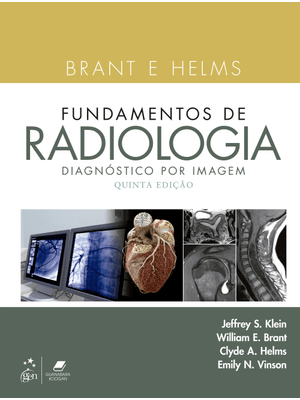 Brant e Helms Fundamentos de Radiologia - Diagnóstico por Imagem