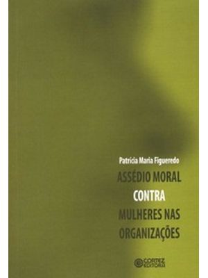 Assédio Moral contra Mulheres nas Organizações