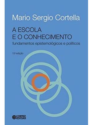 A Escola e o Conhecimento: Fundamentos Epistemológicos e Políticos