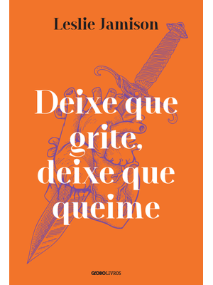Deixe Que Grite, Deixe Que Queime