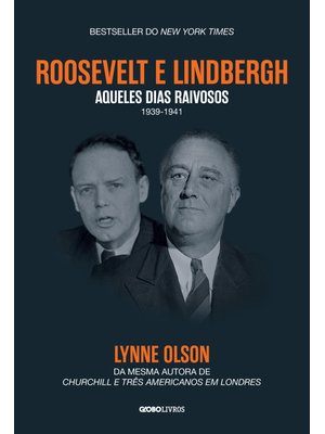 Roosevelt & Lindbergh: Aqueles Dias Raivosos (1939-1941)